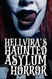 Hellvira's Haunted Asylum of Horror