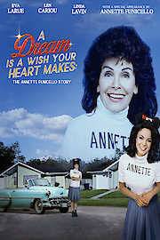 A Dream Is a Wish Your Heart Makes: The Annette Funicello Story