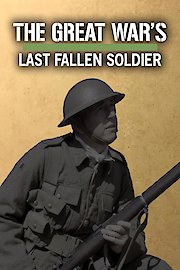 The Great War's Last Fallen Soldier