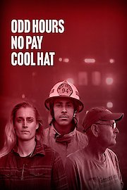 Odd Hours, No Pay, Cool Hat