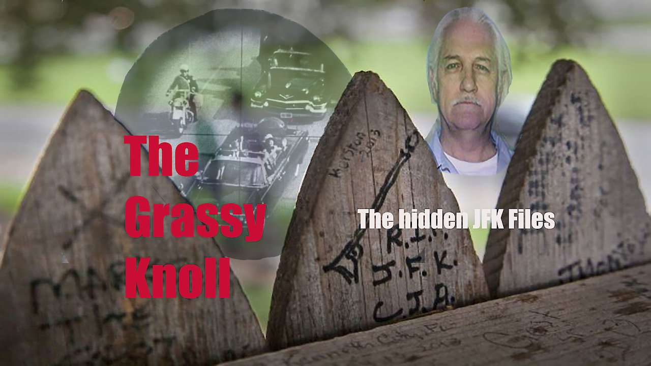 The Grassy Knoll The Hidden JFK Files