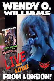 Wendy O. Williams - WOW: Live and Loud From London!