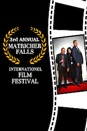 3rd Annual Matricher Falls Internationel Film Festival