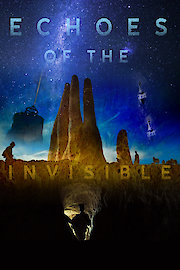 Echoes of the Invisible