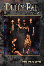 Delta Rae - Coming Home To Carolina