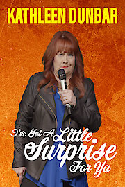 Kathleen Dunbar: I've Got a Little Surprise For Ya