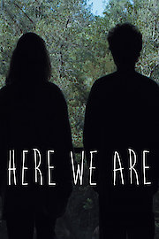 Here We Are