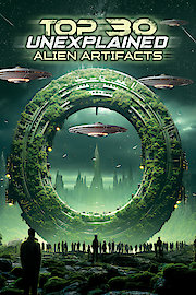 Top 30 Unexplained Alien Artifacts