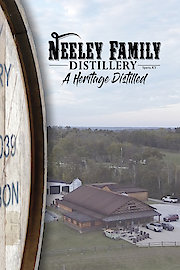 Neeley Family Distillery: A Heritage Distilled