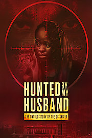 Hunted by My Husband: The Untold Story of the DC Sniper