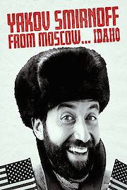 Yakov Smirnoff: From Moscow... Idaho