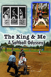 The King And Me A Softball Odyssey