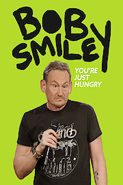 Bob Smiley: You're Just Hungry