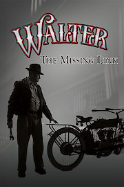 Walter: The Missing Link