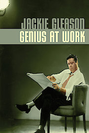 Jackie Gleason: Genius at Work
