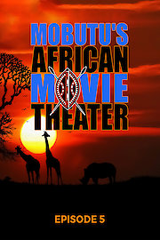 Mobutu's African Movie Theater: Episode 5