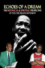 Echoes Of A Dream: The Historical & Spiritual Perspective Of The Civil Rights Movement