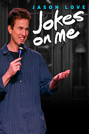 Jason Love: Jokes on Me
