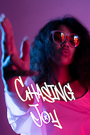 Chasing Joy