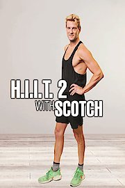 H.I.I.T 2 with Scotch