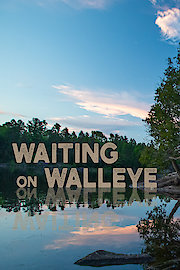 Waiting On Walleye