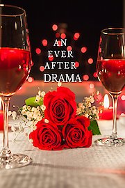 An Ever After Drama