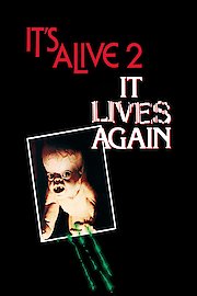 It's Alive 2: It Lives Again