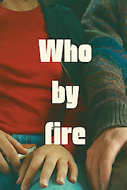 Who By Fire