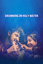 Drowning in Holy Water