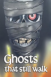 Ghosts That Still Walk