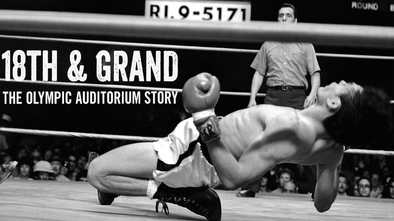 18th & Grand: The Olympic Auditorium Story