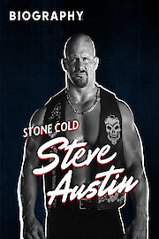Biography: Stone Cold Steve Austin
