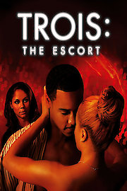 Trois 3: The Escort