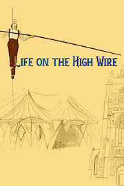 Life on the High Wire
