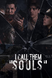 I Call Them Souls