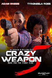 Crazy Weapon 5: Back for the First Time