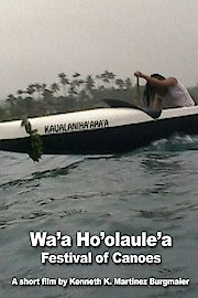 Wa'a Ho'olaule'a Festival of Canoes