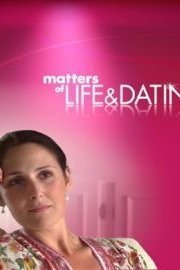 Matters of Life and Dating