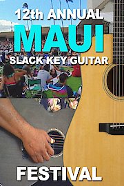 12th Annual Maui Slack Key Guitar Festival