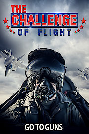 The Challenge of Flight - Go To Guns