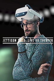 Jettison 2020: Live VR Theater
