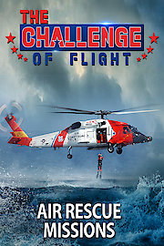The Challenge of Flight - Air Rescue Missions