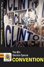 The 90's Election Special: The Convention