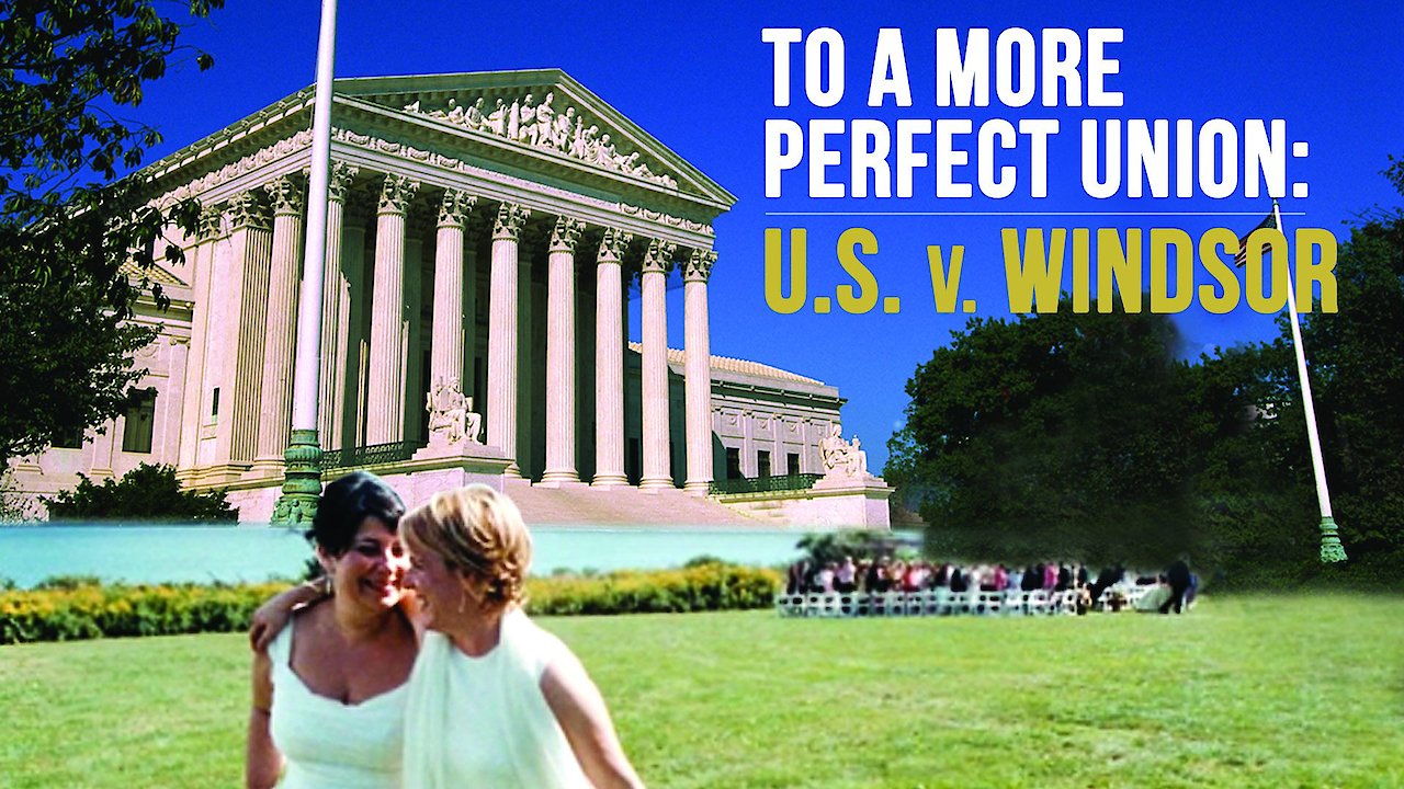 To More a Perfect Union: U.S. v. Windsor