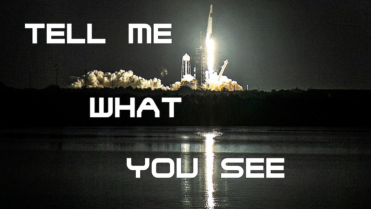 Tell Me What You See