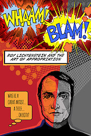 Whaam! Blam! Roy Lichtenstein and the Art of Appropriation