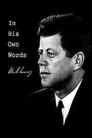 In His Own Words - John F. Kennedy