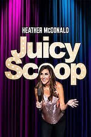 Heather McDonald's Juicy Scoop Stand Up Special