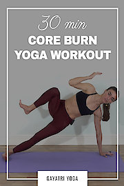 30 Min Core Burn Yoga Workout | Gayatri Yoga