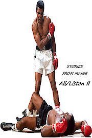 Stories From Maine: Ali/Liston II.
